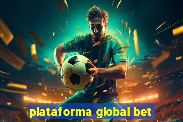 plataforma global bet